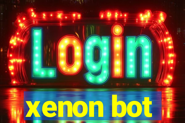 xenon bot